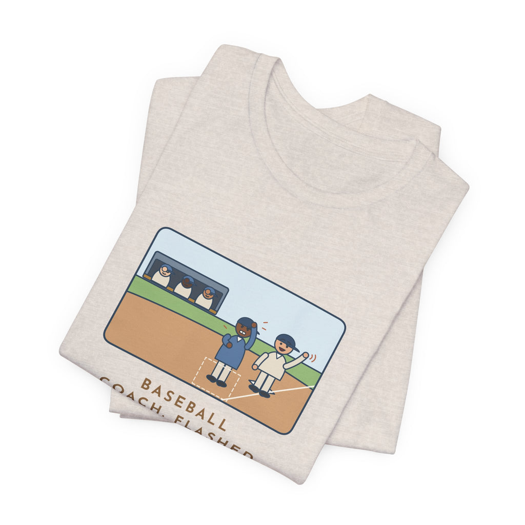 Funny Baseball Coach T-Shirt, Flashed Fourteen Signs to Third Base, The Runner Waved Back, Third Base Box Tee