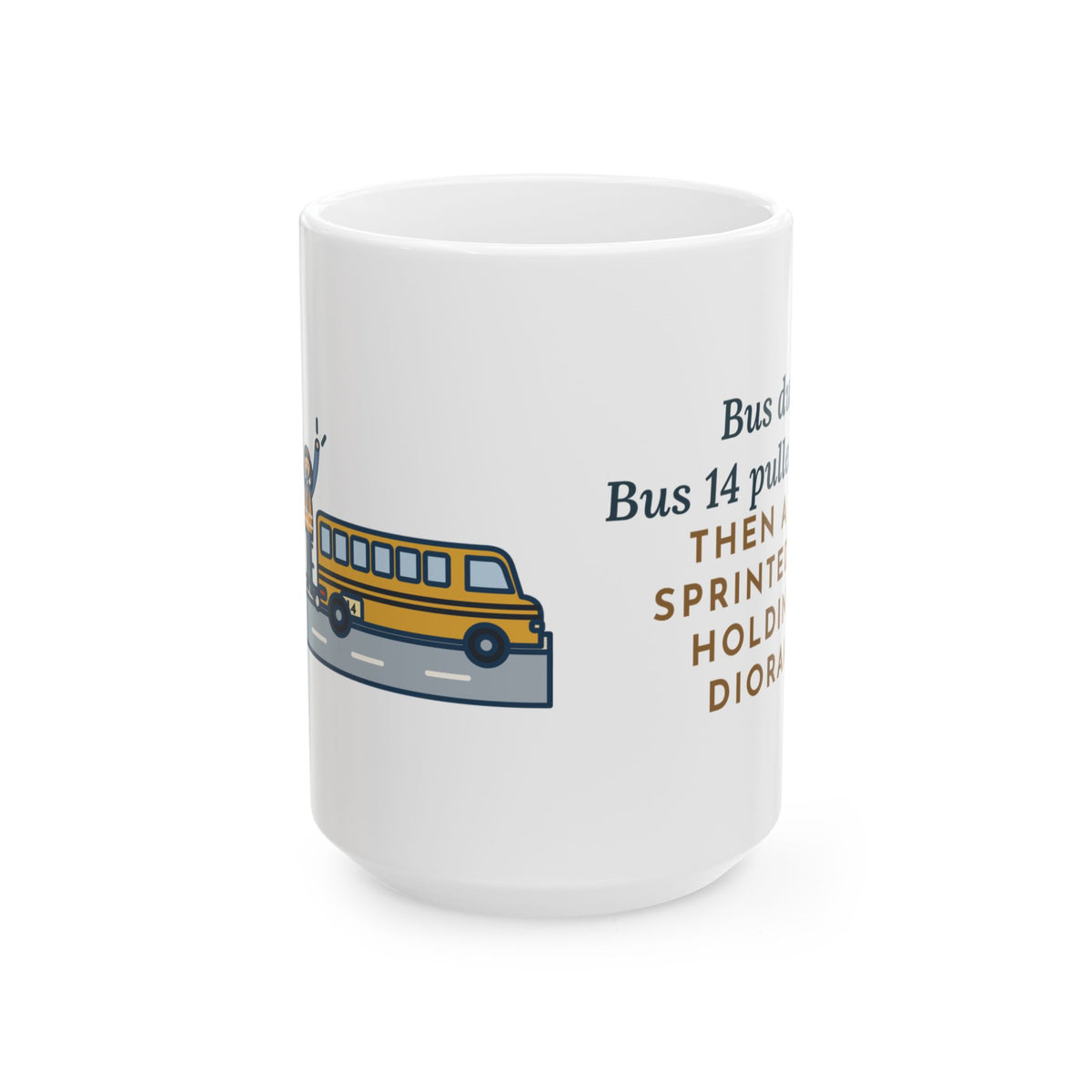 Large Bus Duty Mug 15oz - Kid Sprinted Out Holding a Diorama