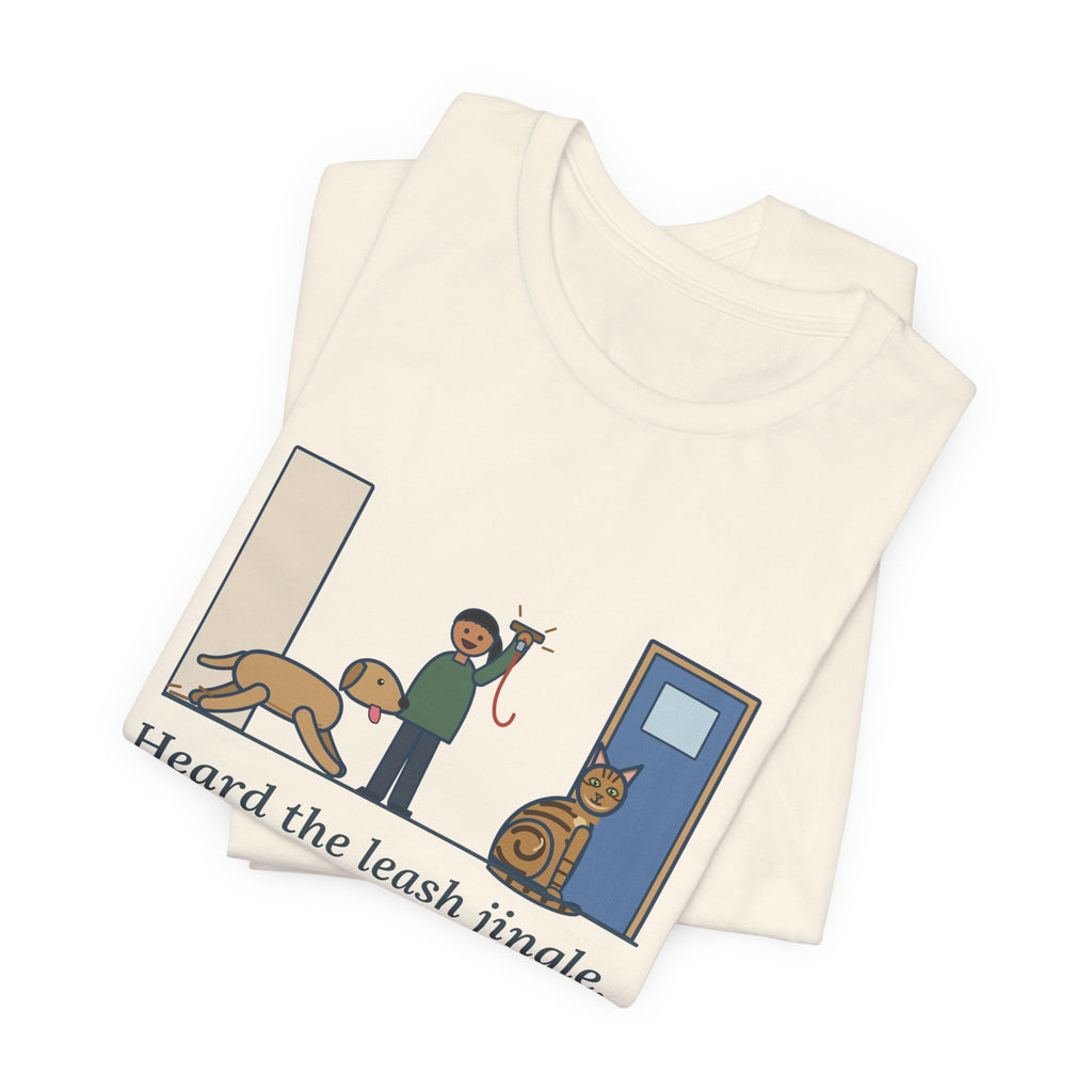 Sokoke Cat T-Shirt - Heard the Leash Jingle, Beat the Dog to the Door, Funny Cat Tee
