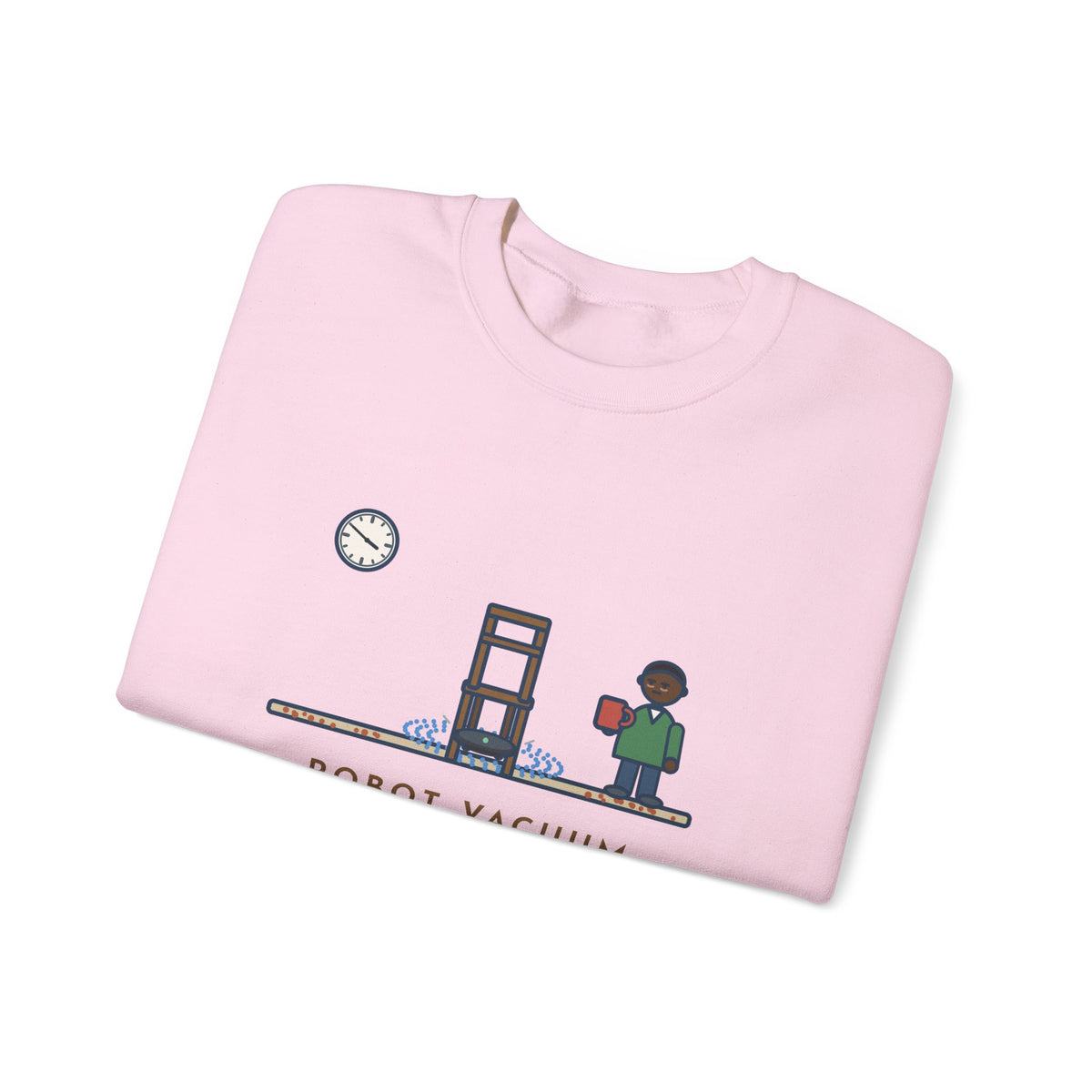 Robot Vacuum Sweatshirt, Ran for an Hour, Spent Fifty Minutes Under the Same Chair, Funny Chair Loop Crewneck