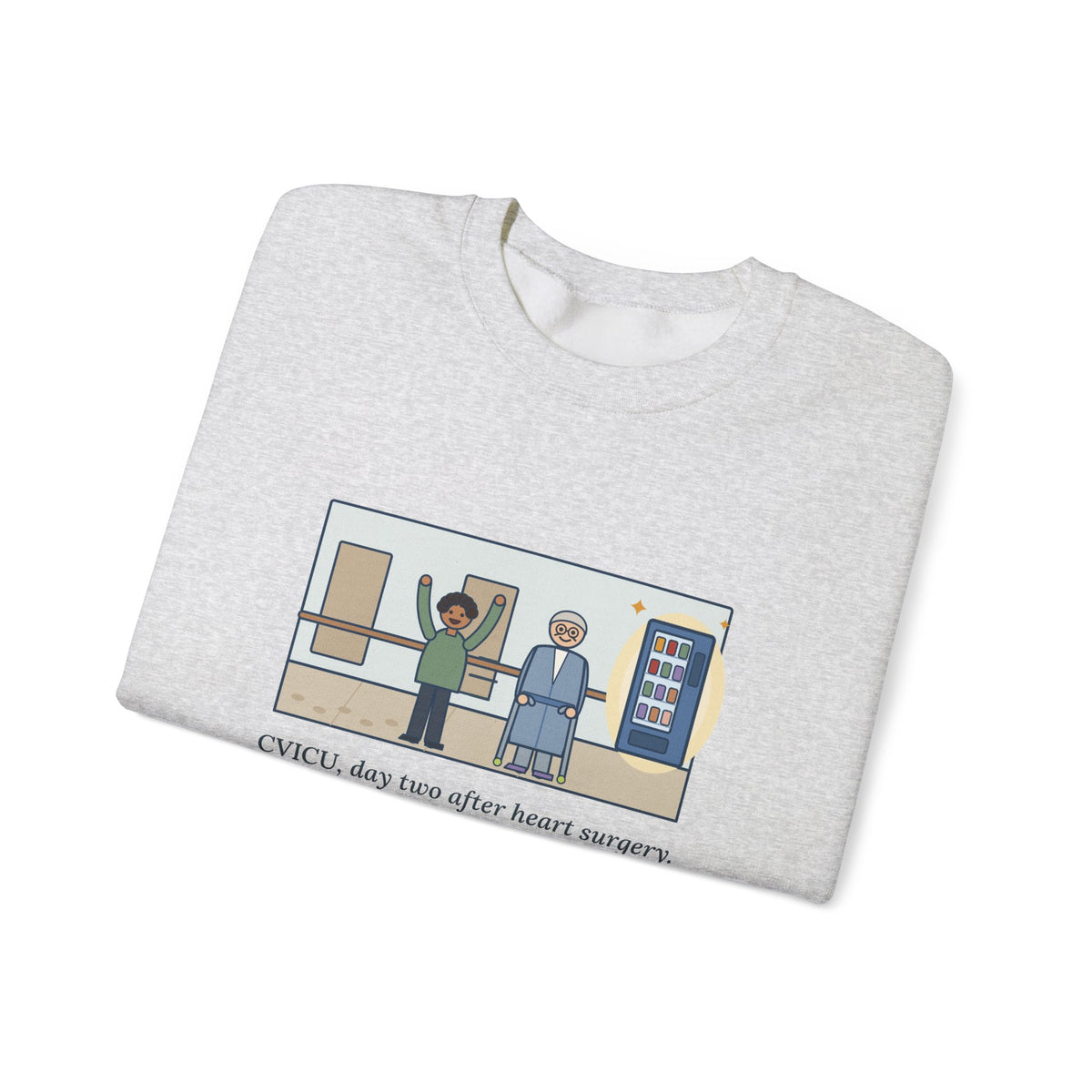 CVICU Nurse Sweatshirt, Day Two After Heart Surgery, He Walked the Whole Hallway to See the Vending Machine, Funny Hallway Walk Crewneck