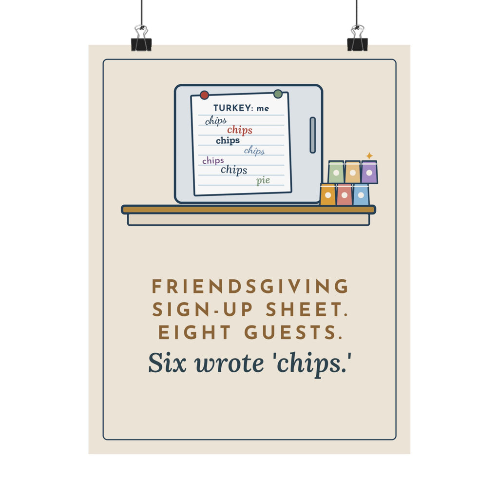 Friendsgiving Poster, Sign-Up Sheet, Eight Guests, Six Wrote Chips, Funny Potluck Sheet Wall Art