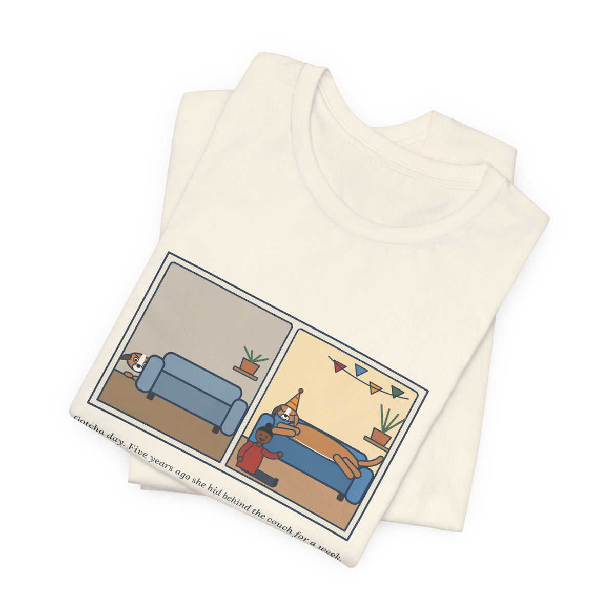 Funny Gotcha Day T-Shirt, Five Years Ago She Hid Behind the Couch, Now the Couch Is Hers, Then and Now Tee