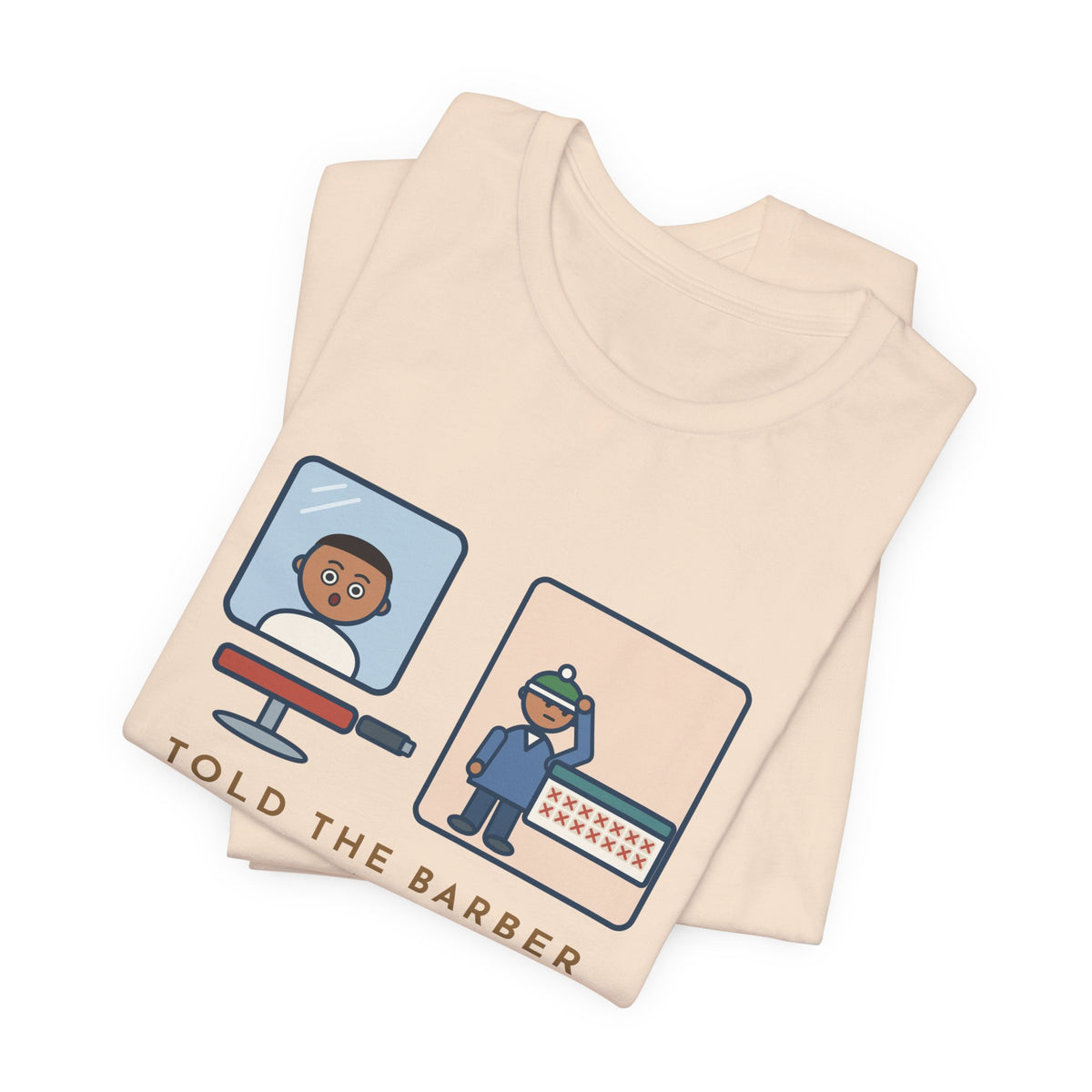 Funny Barber T-Shirt, Told Them Just a Trim, Wore a Hat for Two Weeks, Mirror and Beanie Tee