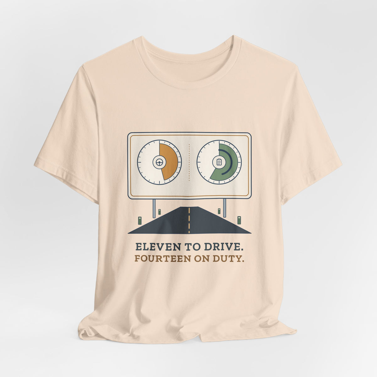 Truck Driver T-Shirt - Eleven to Drive. Fourteen on Duty. Long Haul Trucker Tee