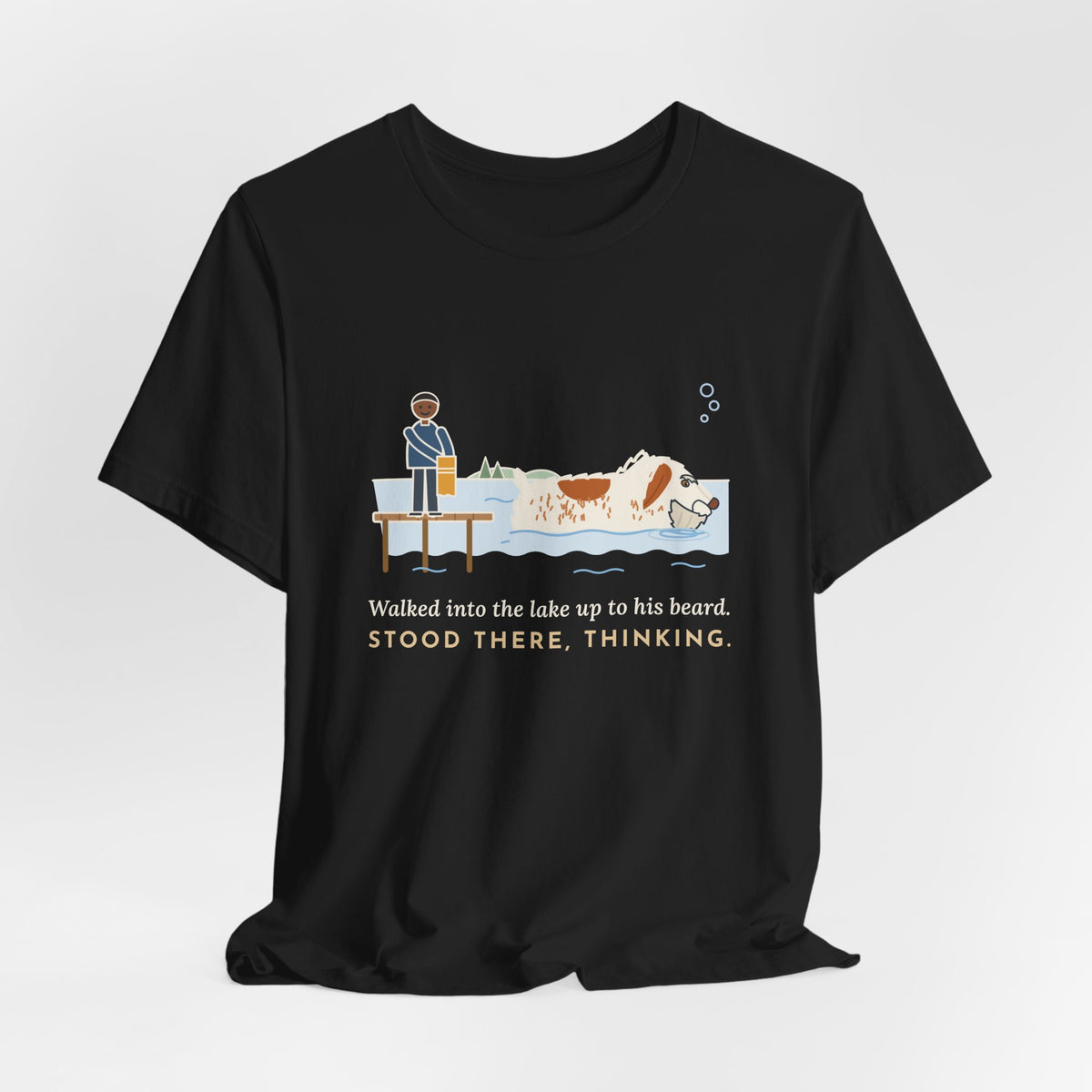 Spinone Italiano T-Shirt - Walked Into the Lake Up to His Beard, Stood There Thinking