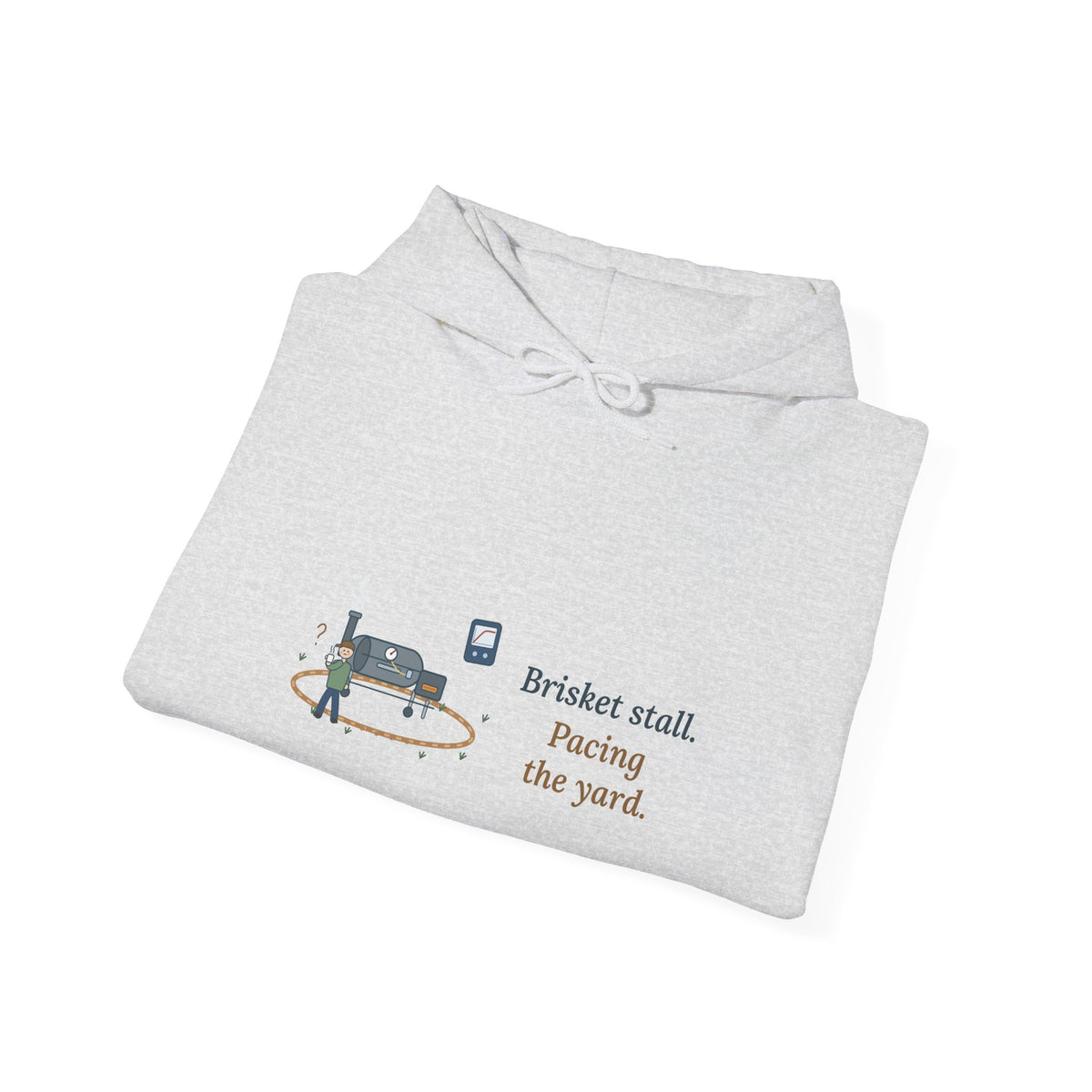 BBQ Smoker Hoodie - Brisket Stall. Pacing the Yard. Pitmaster Hooded Sweatshirt