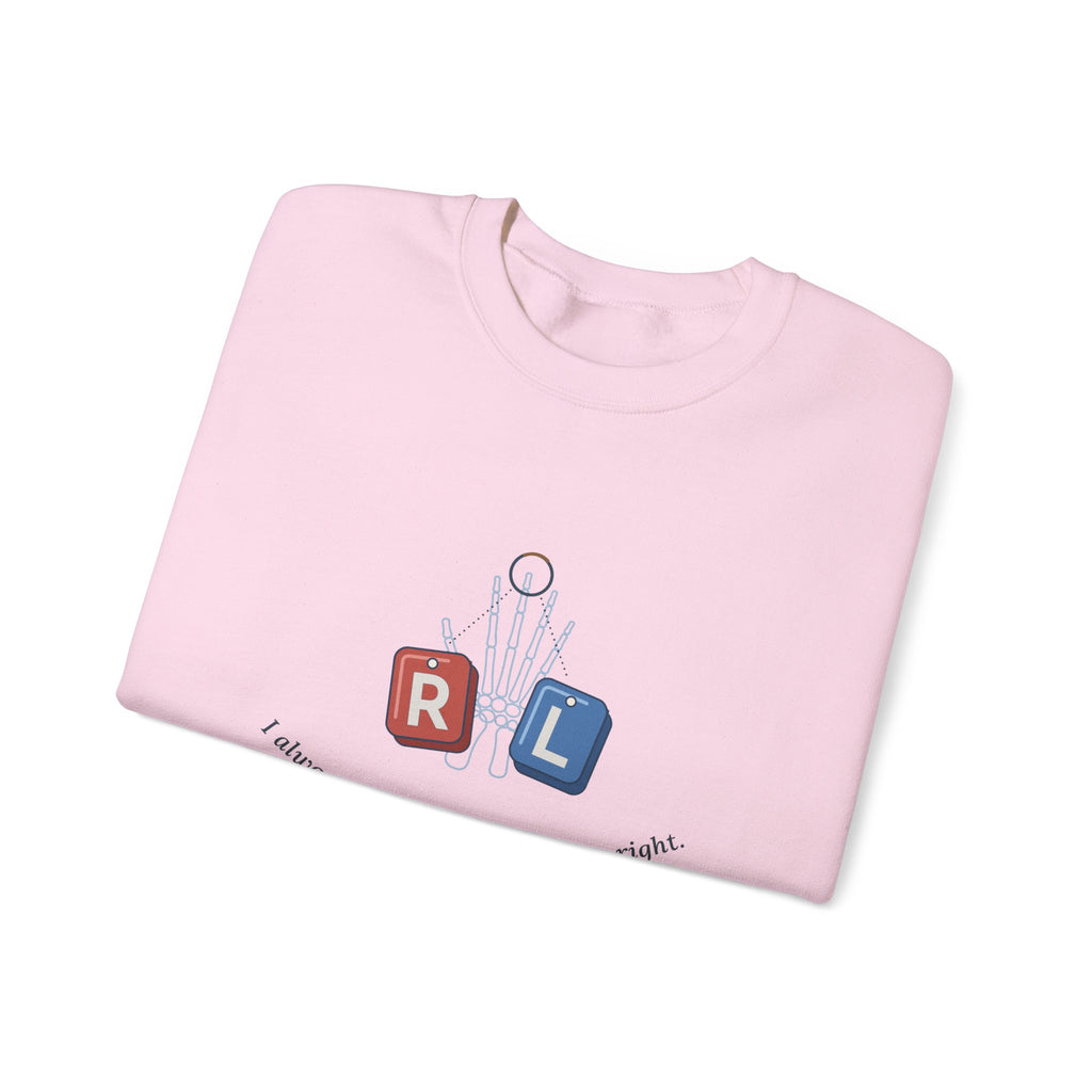 Radiology Tech Crewneck Sweatshirt - I Always Know My Left From My Right Gift