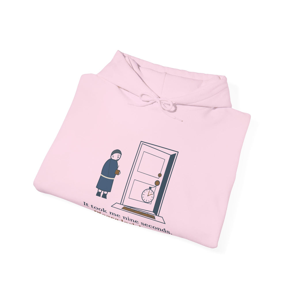 Locksmith Hoodie - It Took Me Nine Seconds. Please Lock Better. Locksmith Hooded Sweatshirt