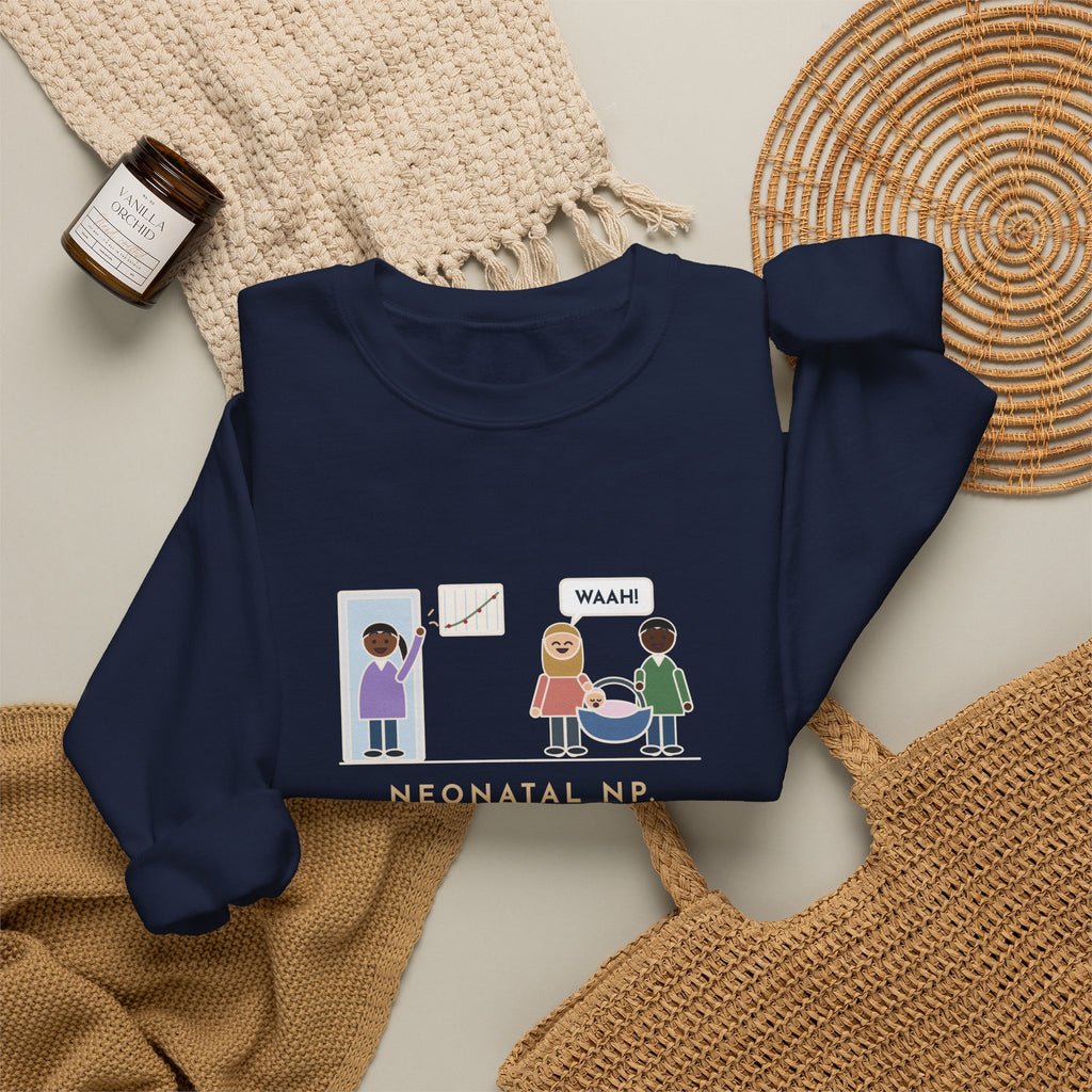 Neonatal Nurse Practitioner Sweatshirt, Born at Two Pounds Four Ounces, Went Home at Five Pounds and Loud, Funny Going-Home Day Crewneck