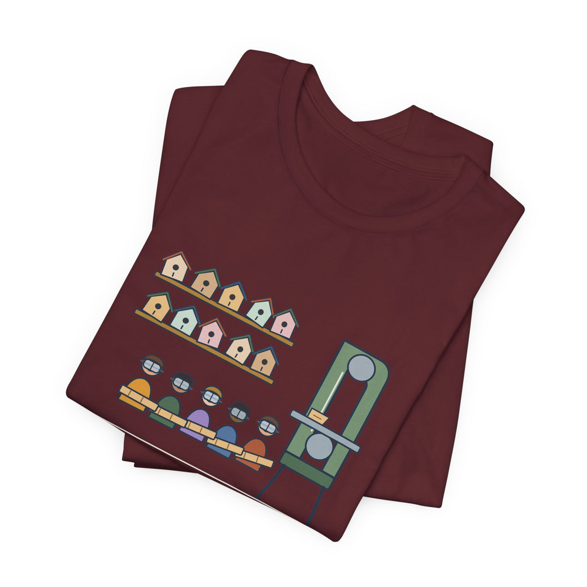Shop Teacher T-Shirt - Thirty Birdhouses, One Band Saw Funny Woodshop Tee