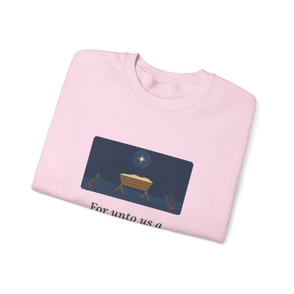 For Unto Us a Child Is Born Sweatshirt, Christmas Isaiah 9:6 Quote Crewneck with Empty Manger Star