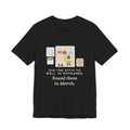 Funny Hidden Gifts T-Shirt, Hid Them So Well in November, Found Them in March, Spring Closet Tee