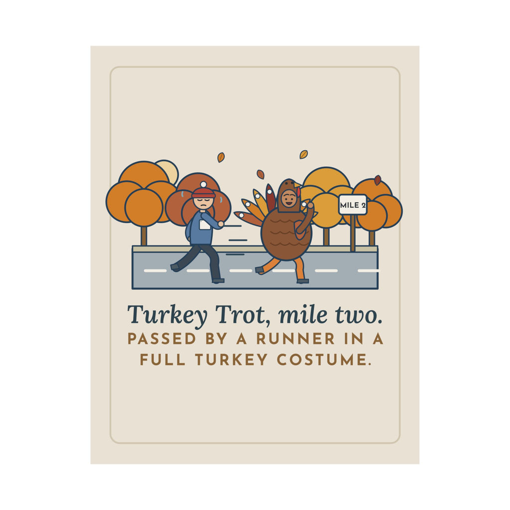 Turkey Trot Poster, Passed by a Runner in a Turkey Costume, Funny Thanksgiving Running Wall Art