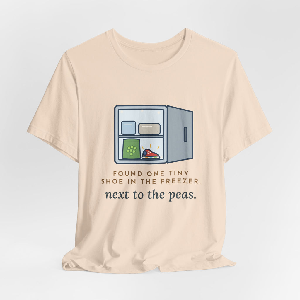 Funny Toddler Parent T-Shirt - Found One Tiny Shoe in the Freezer, Next to the Peas