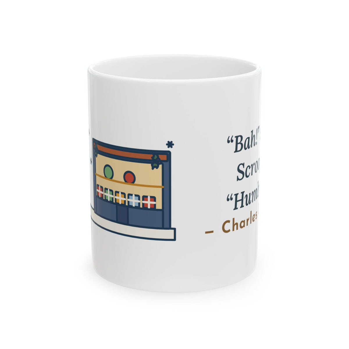Dickens Quote Mug, Bah Humbug, Christmas Snowy Shop Window Coffee Mug 11oz