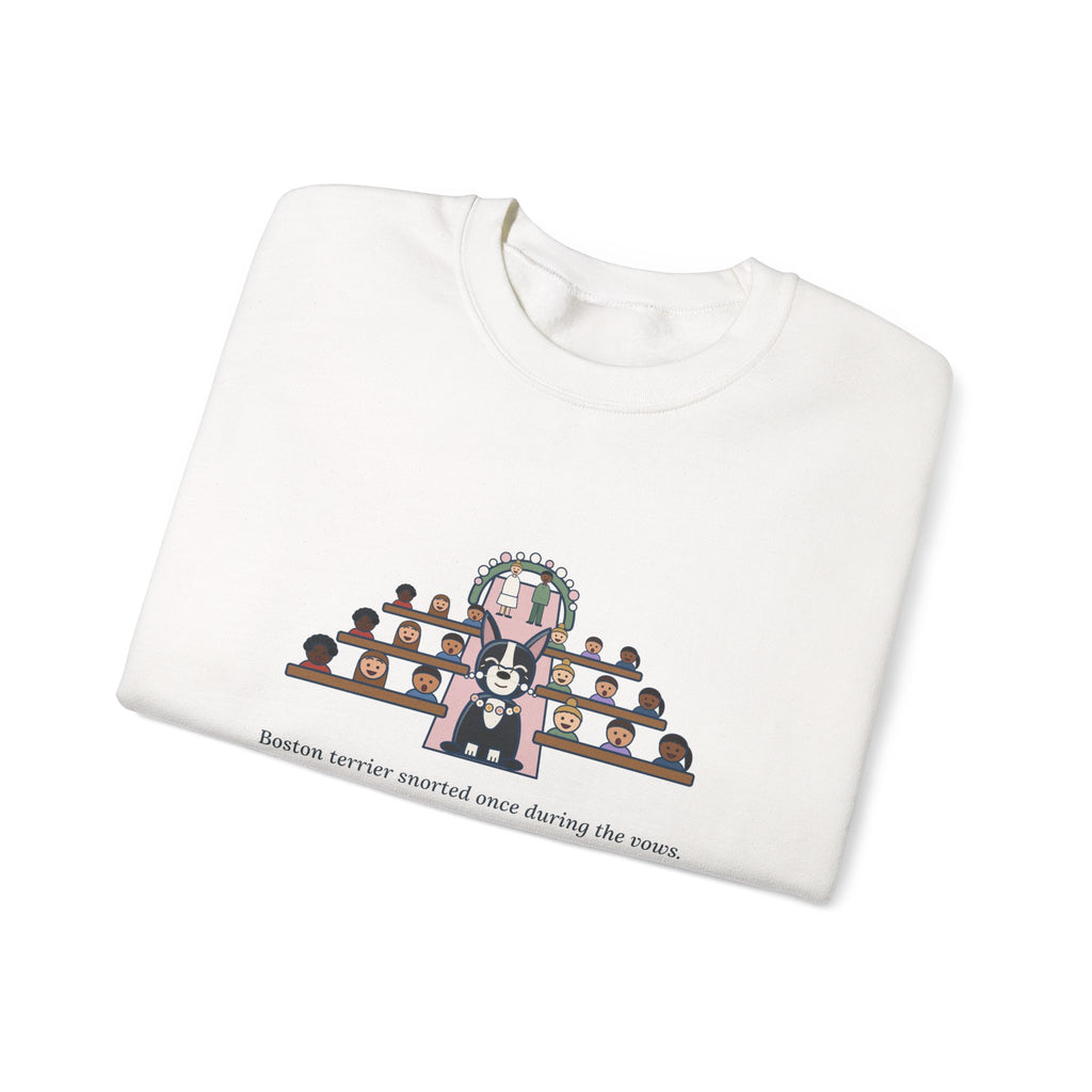 Boston Terrier Crewneck Sweatshirt - Ring Bearer Snort Heard Down the Aisle