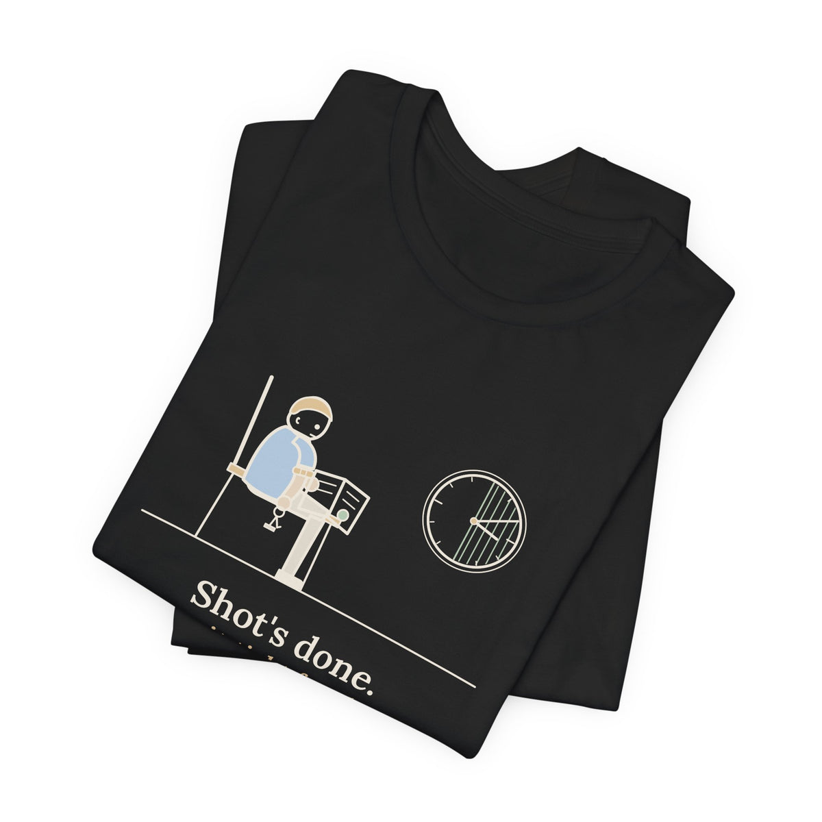 Allergy Nurse T-Shirt - Shot's Done, Now Sit Tight for Thirty Funny Clinic Tee