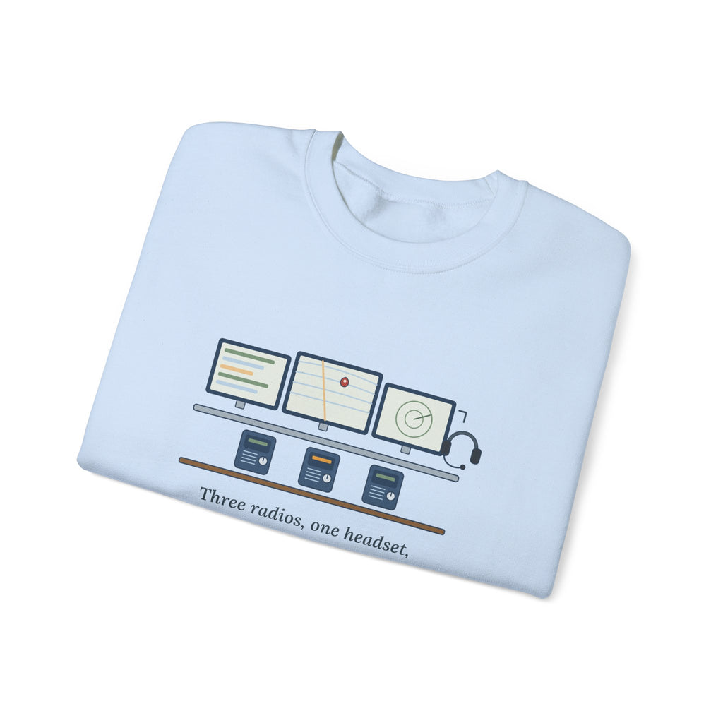 911 Dispatcher Crewneck Sweatshirt - Three Radios, One Headset, Zero Panic