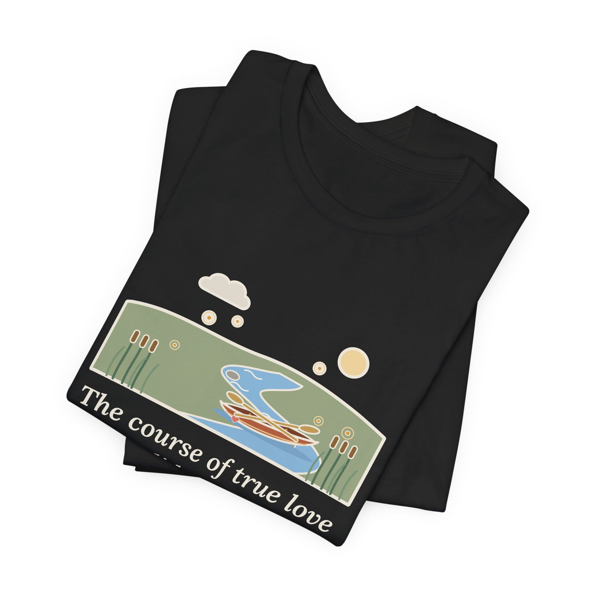 Shakespeare Quote T-Shirt, The Course of True Love Never Did Run Smooth, Love Canoe on the River Bend Tee