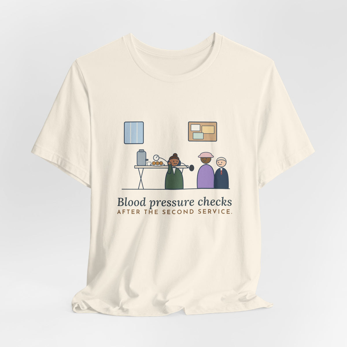 Faith Community Nurse T-Shirt - Blood Pressure Checks After the Second Service