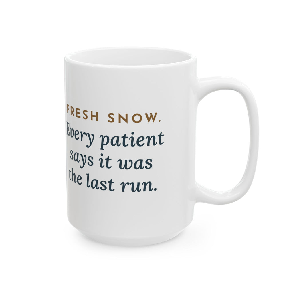 Large 15oz Ski Resort Clinic Nurse Mug - Every Patient Says It Was the Last Run