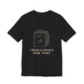 Social Worker T-Shirt - I Know a Resource for That. Funny Case Manager Tee
