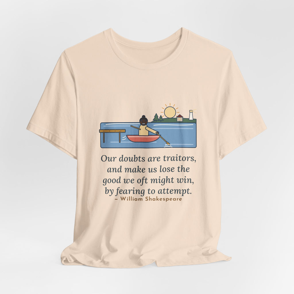 Shakespeare Quote T-Shirt, Our Doubts Are Traitors, Literary Dawn Rowboat Tee