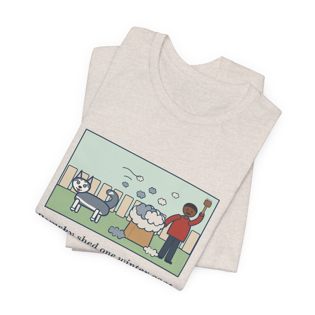 Funny Pomsky T-Shirt, Shed One Winter Coat, We Filled a Grocery Bag with It, Shedding Season Tee