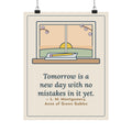 Montgomery Quote Poster, Tomorrow Is a New Day with No Mistakes in It Yet, Encouragement Dawn Windowsill Wall Art