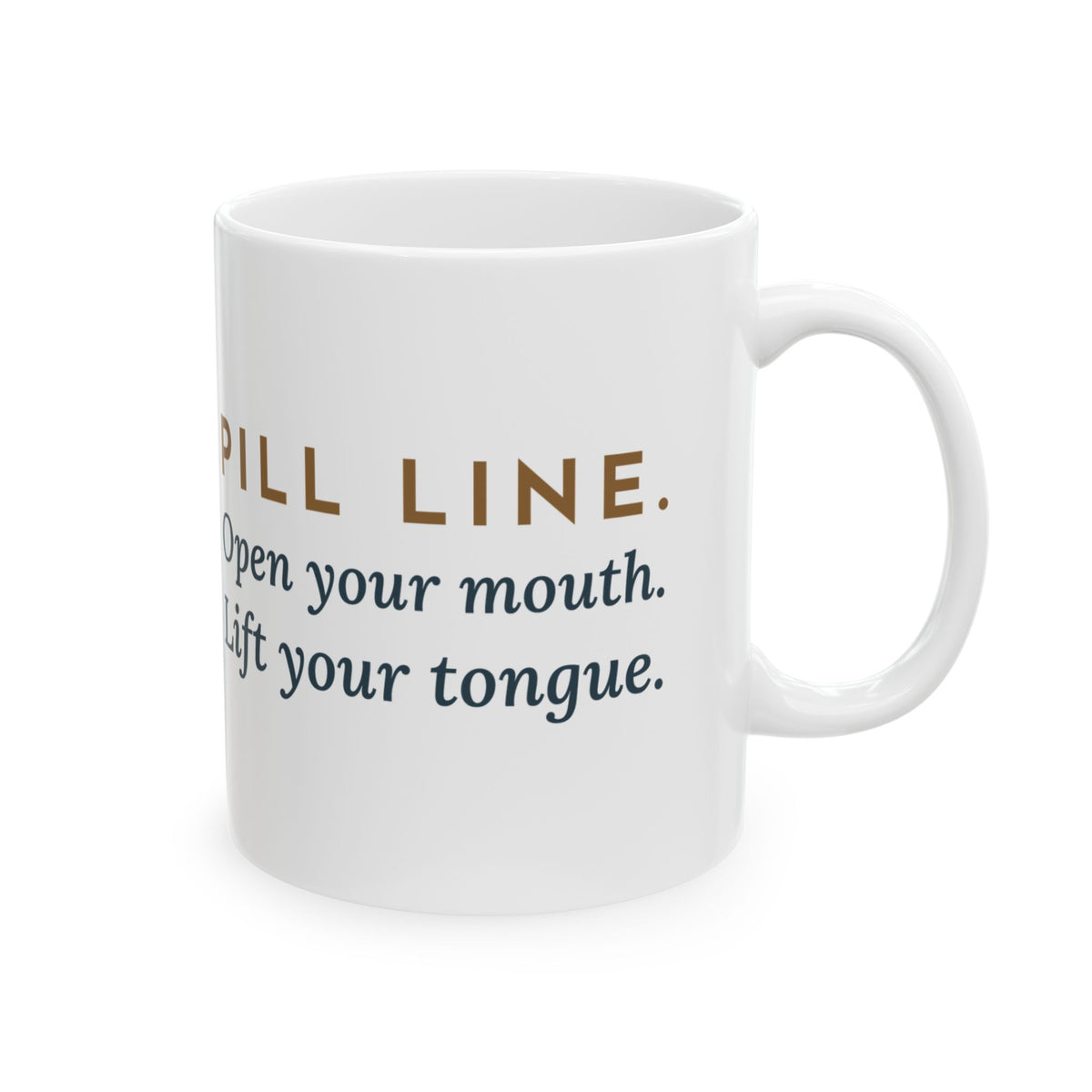 Correctional Nurse Coffee Mug - Pill Line. Open Your Mouth. Lift Your Tongue. Corrections Nurse Gift