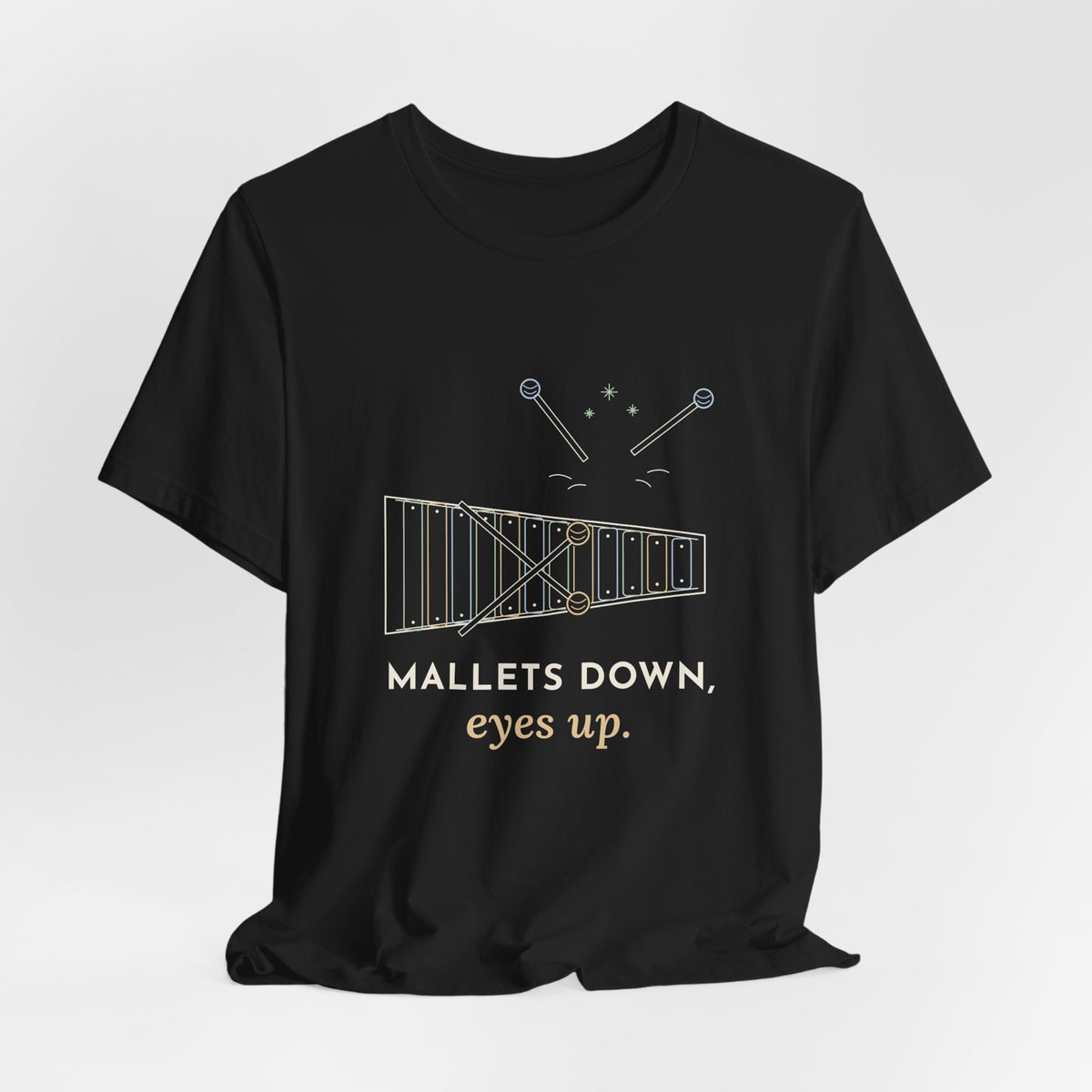 Elementary Music Teacher T-Shirt - Mallets Down, Eyes Up. Xylophone Classroom Tee