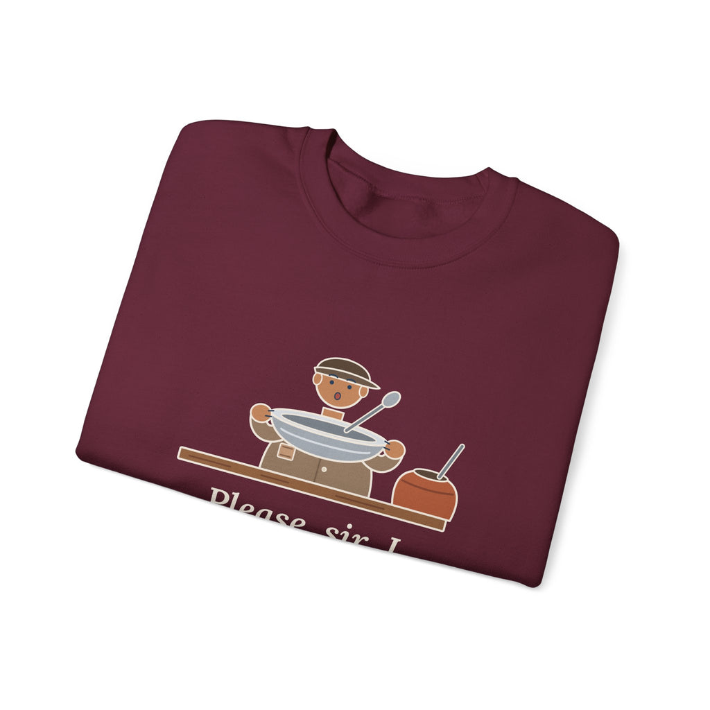 Please, Sir, I Want Some More Sweatshirt, Humor Dickens Quote Crewneck with Empty Bowl
