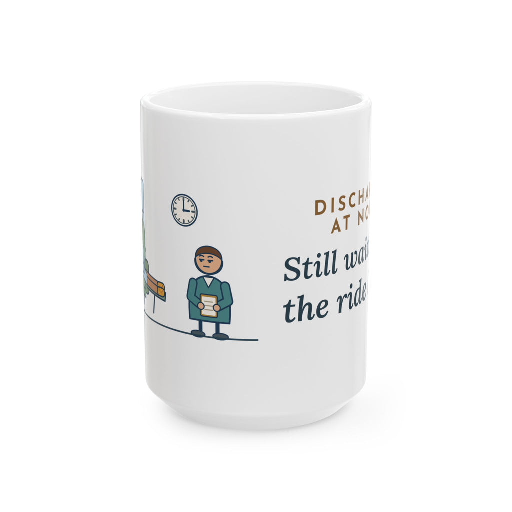 Large Ambulatory Surgery Center Nurse Coffee Mug 15oz - Still Waiting on the Ride Home