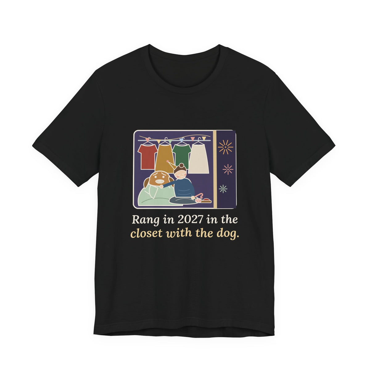 New Year 2027 Dog Owner T-Shirt - Rang in 2027 in the Closet with the Dog Funny NYE Tee