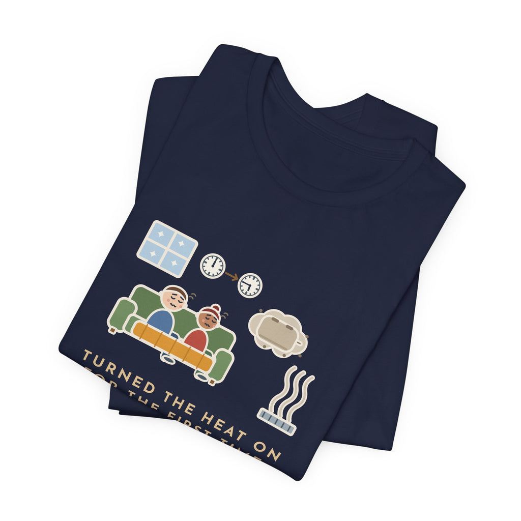 Funny Homeowner T-Shirt, Turned the Heat On for the First Time, Dusty Toaster Cloud Tee