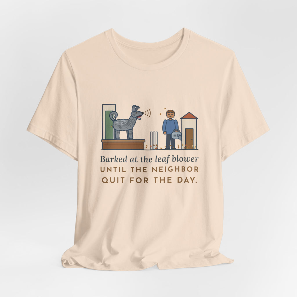 Pumi T-Shirt - Barked at the Leaf Blower Until the Neighbor Quit for the Day, Funny Herding Dog Tee