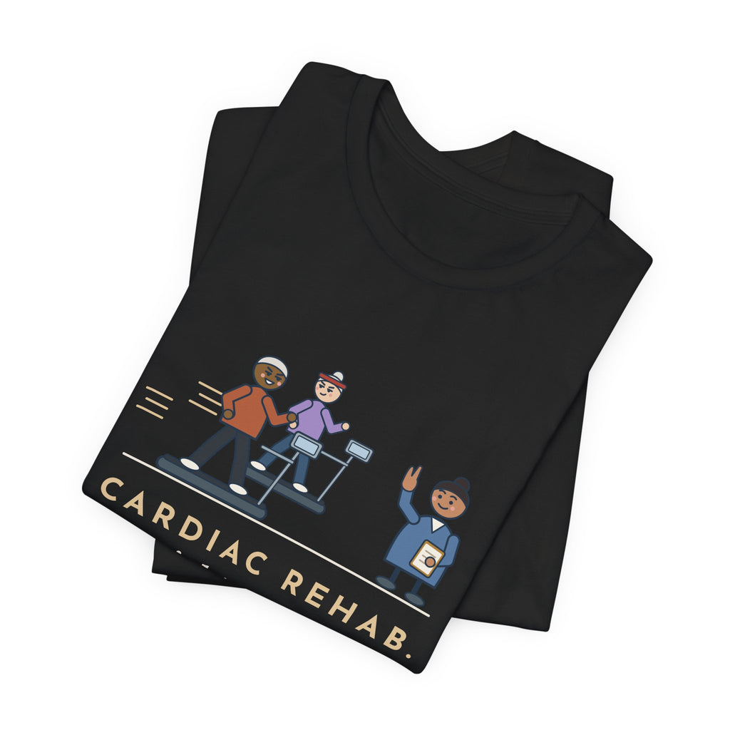 Cardiac Rehab Nurse T-Shirt - The Eighty-Year-Olds Race on the Treadmills