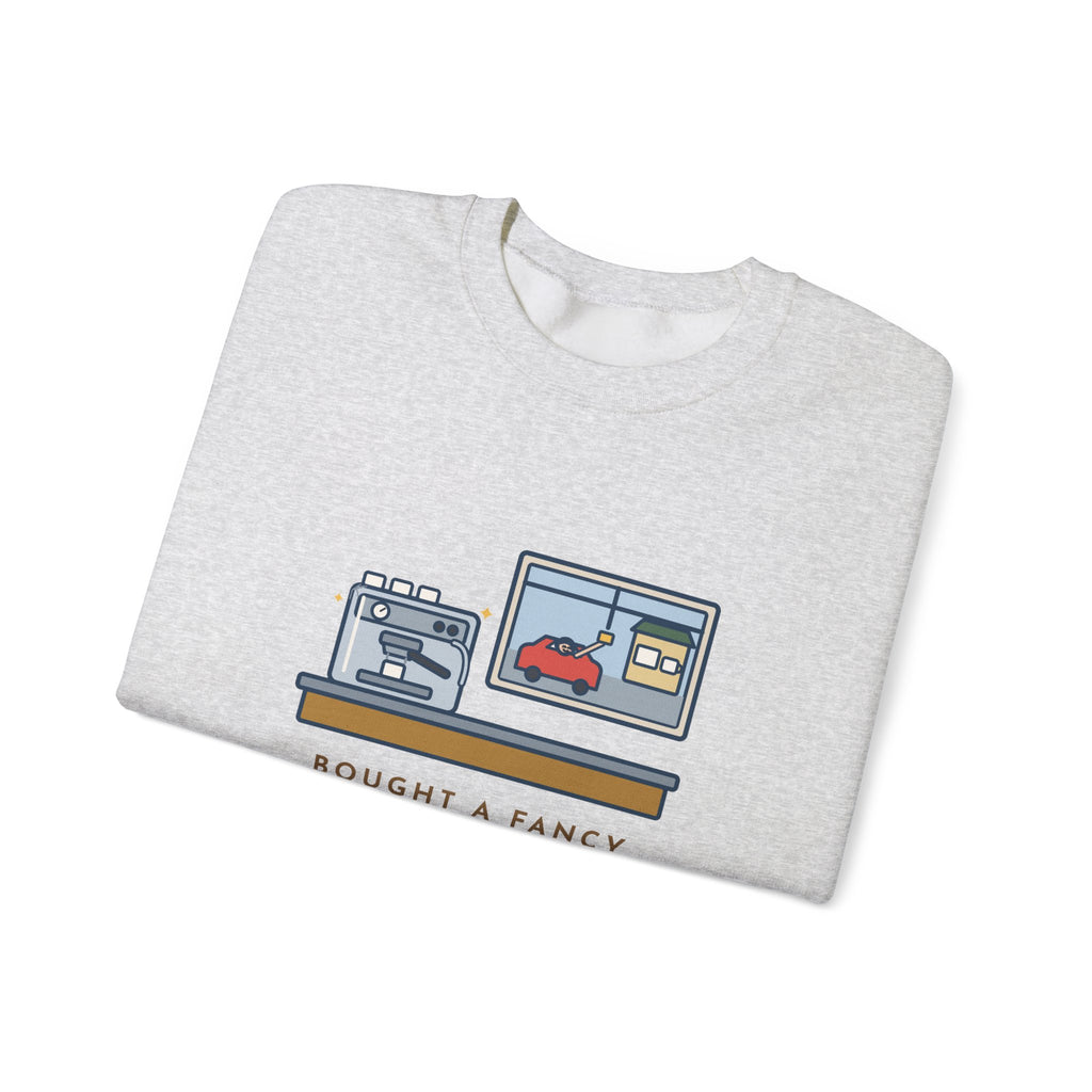Coffee Sweatshirt, Bought an Espresso Machine, Still Stop for Coffee on the Way to Work, Funny Drive-Through Crewneck