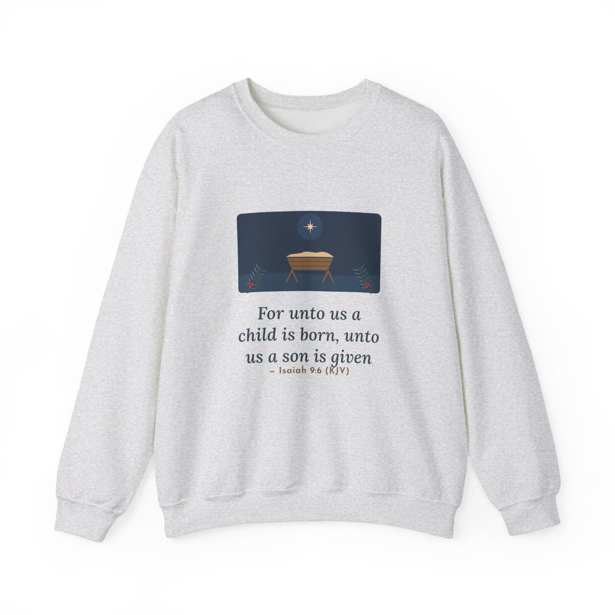 For Unto Us a Child Is Born Sweatshirt, Christmas Isaiah 9:6 Quote Crewneck with Empty Manger Star