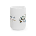 Large 15oz Elk Hunting Mug - Saw the Herd on the Drive Home Hunter Gift