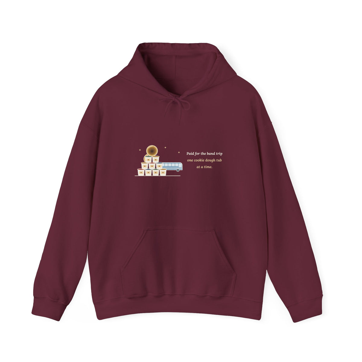 Band Director Hoodie - Paid for the Band Trip One Cookie Dough Tub at a Time. Band Trip Gift