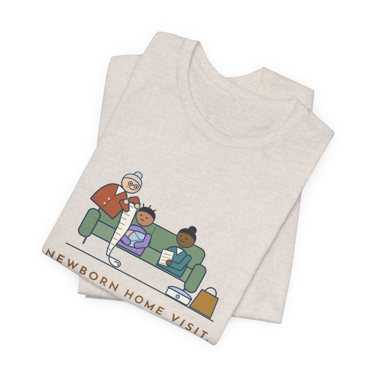 Public Health Nurse T-Shirt - Newborn Home Visit, Grandma Had Her Questions Ready First