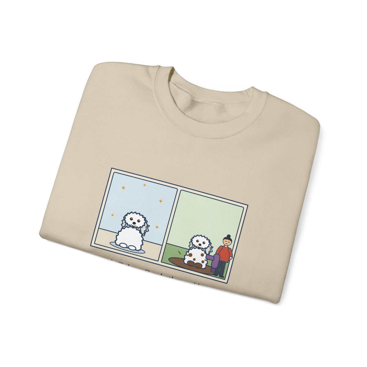 Coton de Tulear Sweatshirt, One Bath, One Blow-Dry, Then She Found the Mud, Funny Bath to Mud Crewneck