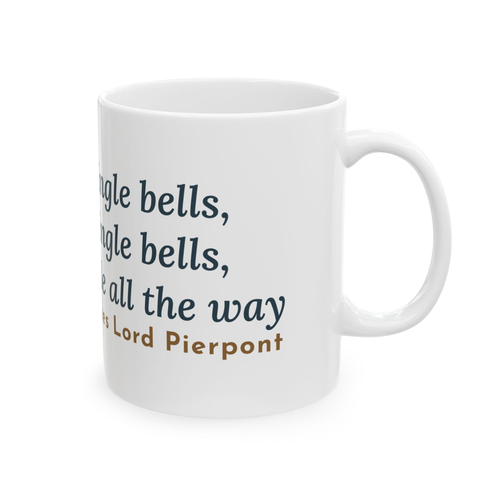 Pierpont Quote Mug, Sleigh Bells in the Snow, Christmas One-Horse Sleigh Coffee Mug 11oz