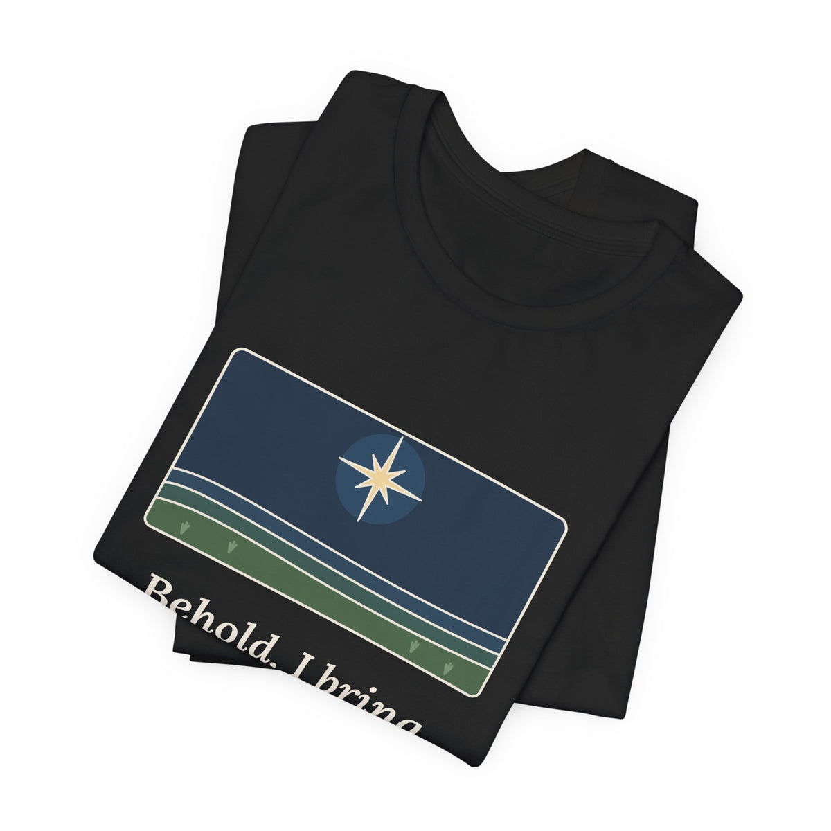 Luke 2:10 Quote T-Shirt, Good Tidings of Great Joy, Christmas Star over Field Tee