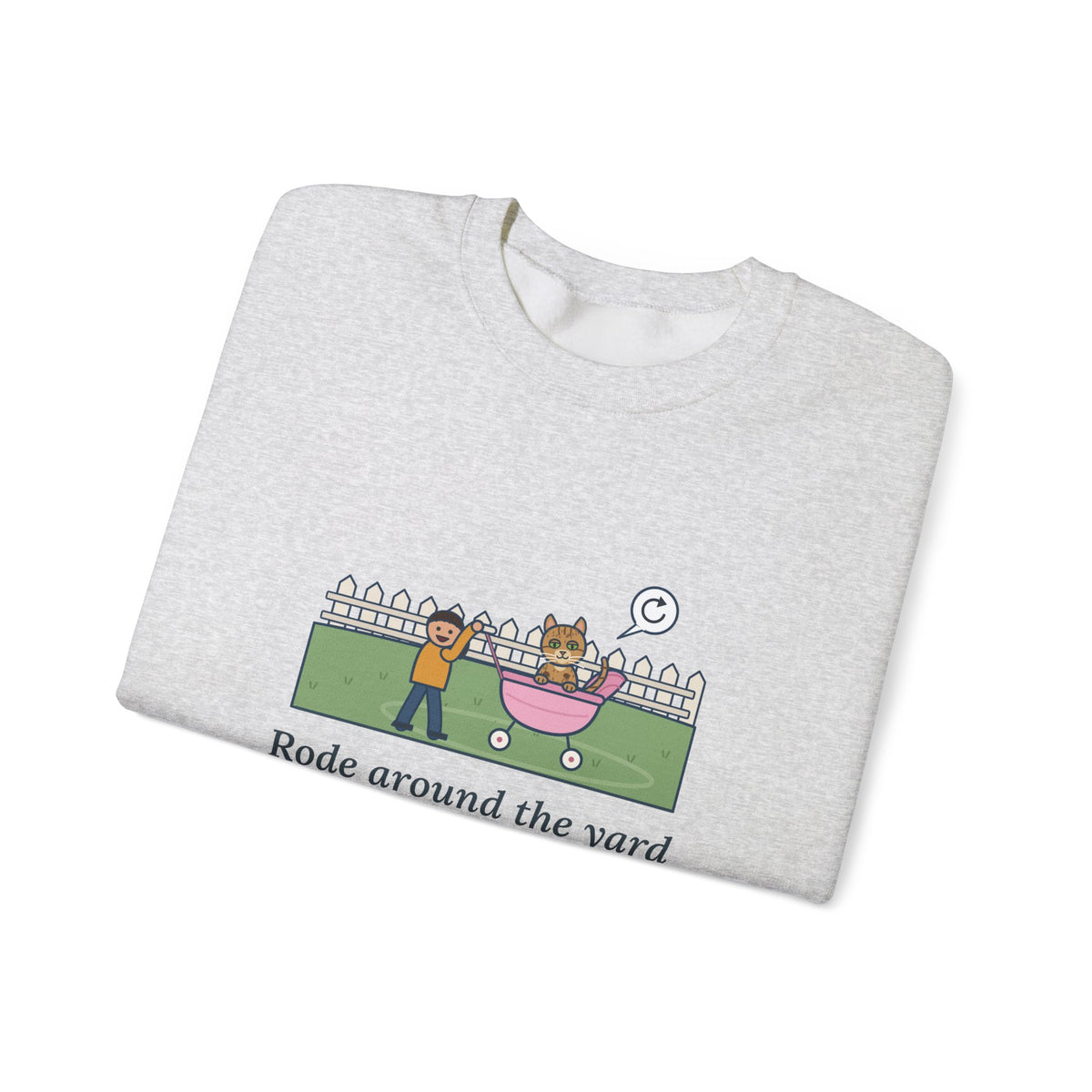 Australian Mist Cat Crewneck Sweatshirt - Rode Around the Yard in the Doll Stroller