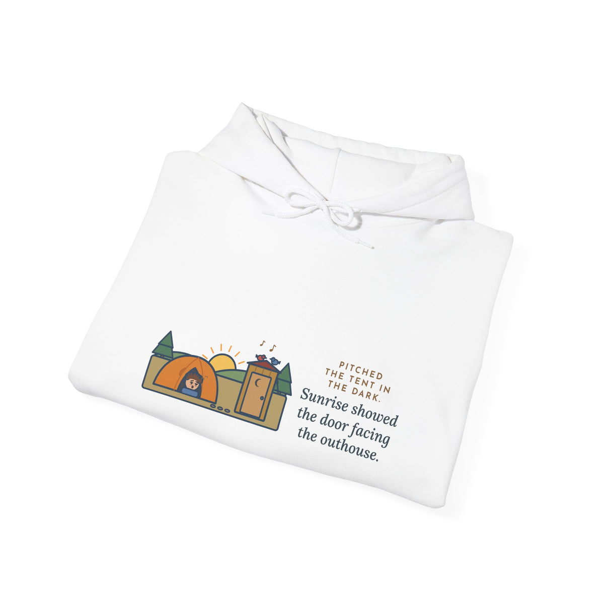 Funny Camping Hoodie, Pitched the Tent in the Dark, Outhouse View Humor