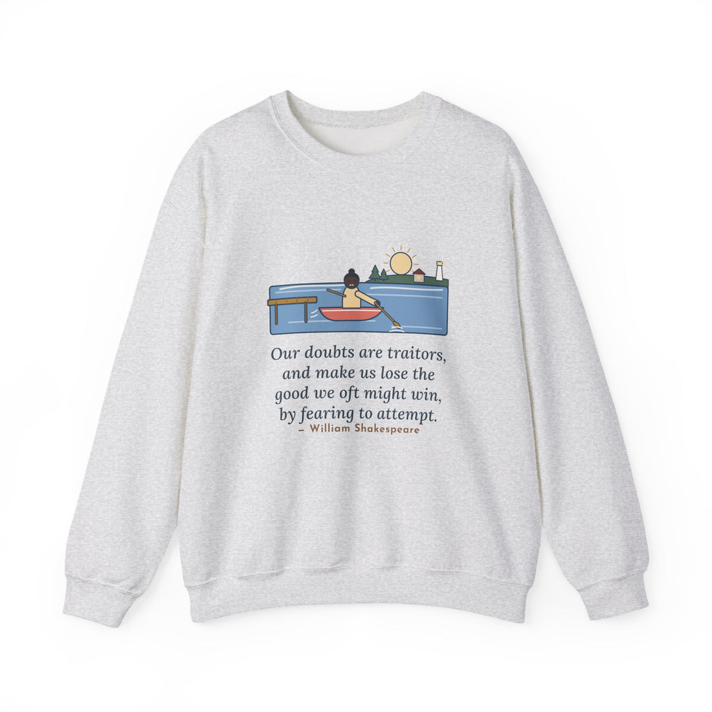 Our Doubts Are Traitors Sweatshirt, Literary Shakespeare Quote Crewneck with Dawn Rowboat