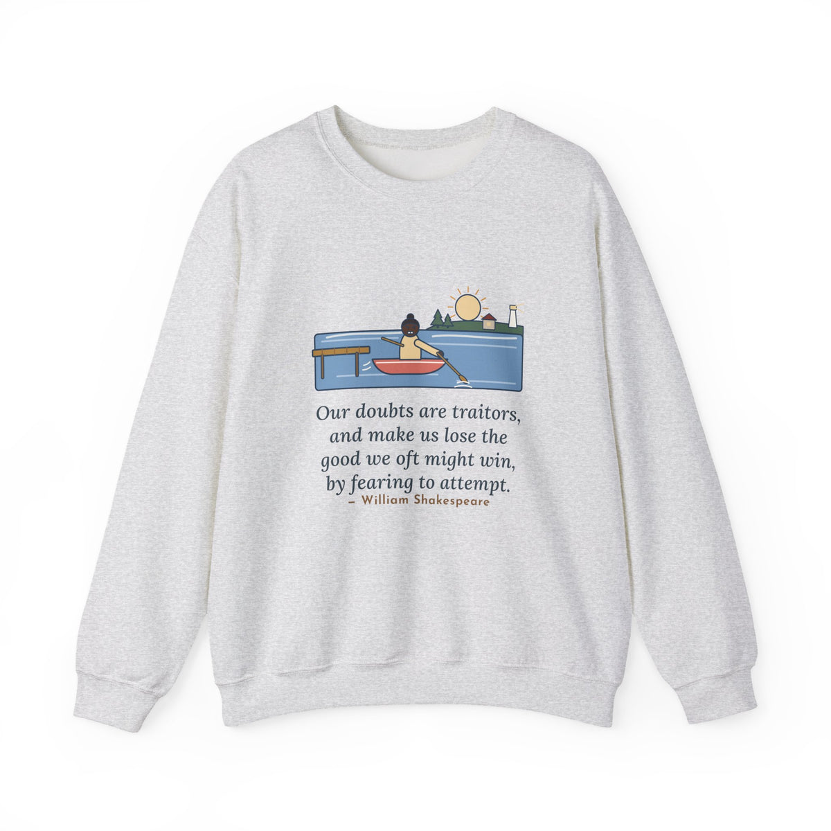 Our Doubts Are Traitors Sweatshirt, Literary Shakespeare Quote Crewneck with Dawn Rowboat
